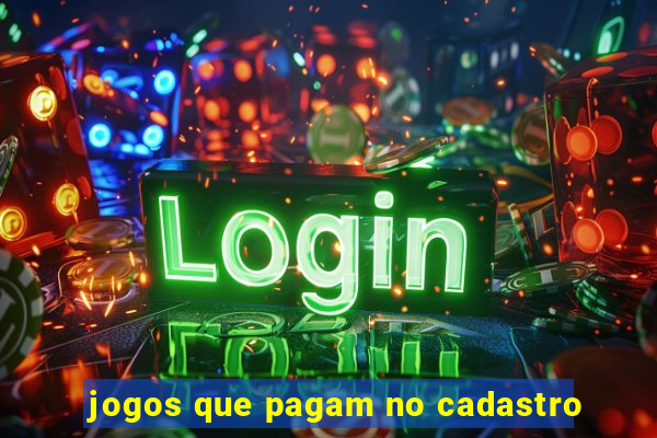 jogos que pagam no cadastro